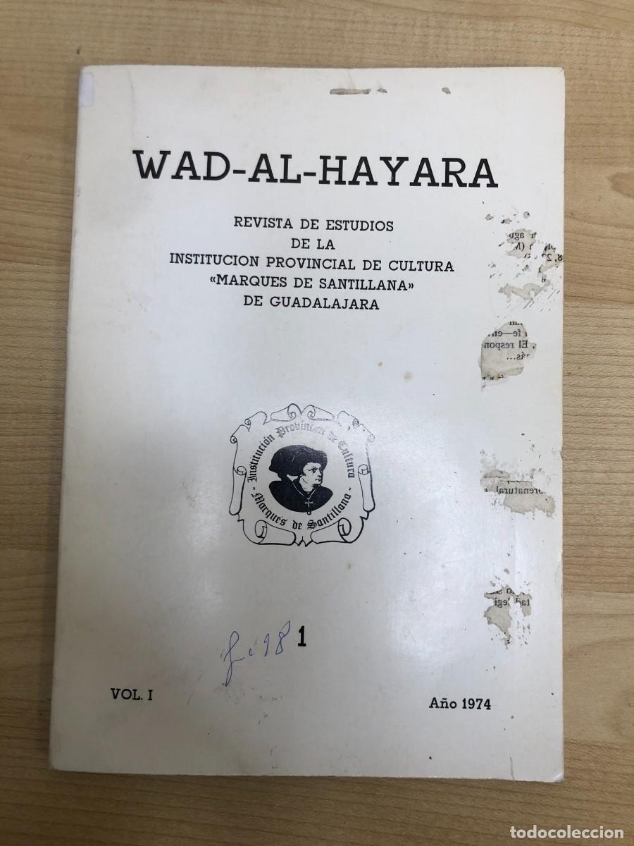 Coleccionismo de revistas y peri&oacute;dicos: Wad Al Hayara 1974 Volumen I N&uacute;mero 1 Revista Estudios Guadalajara Marqu&eacute;s de Santillana