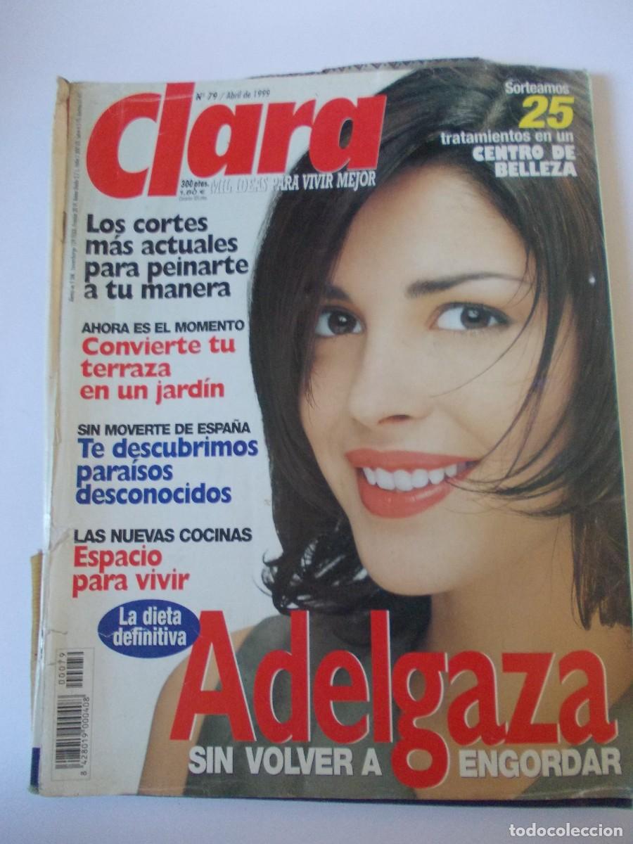 Collectionnisme de Revues et Journaux: Revista Clara N&ordm;79 Abril 1999 belleza moda hogar salud vintage prensa femenina espa&ntilde;ola