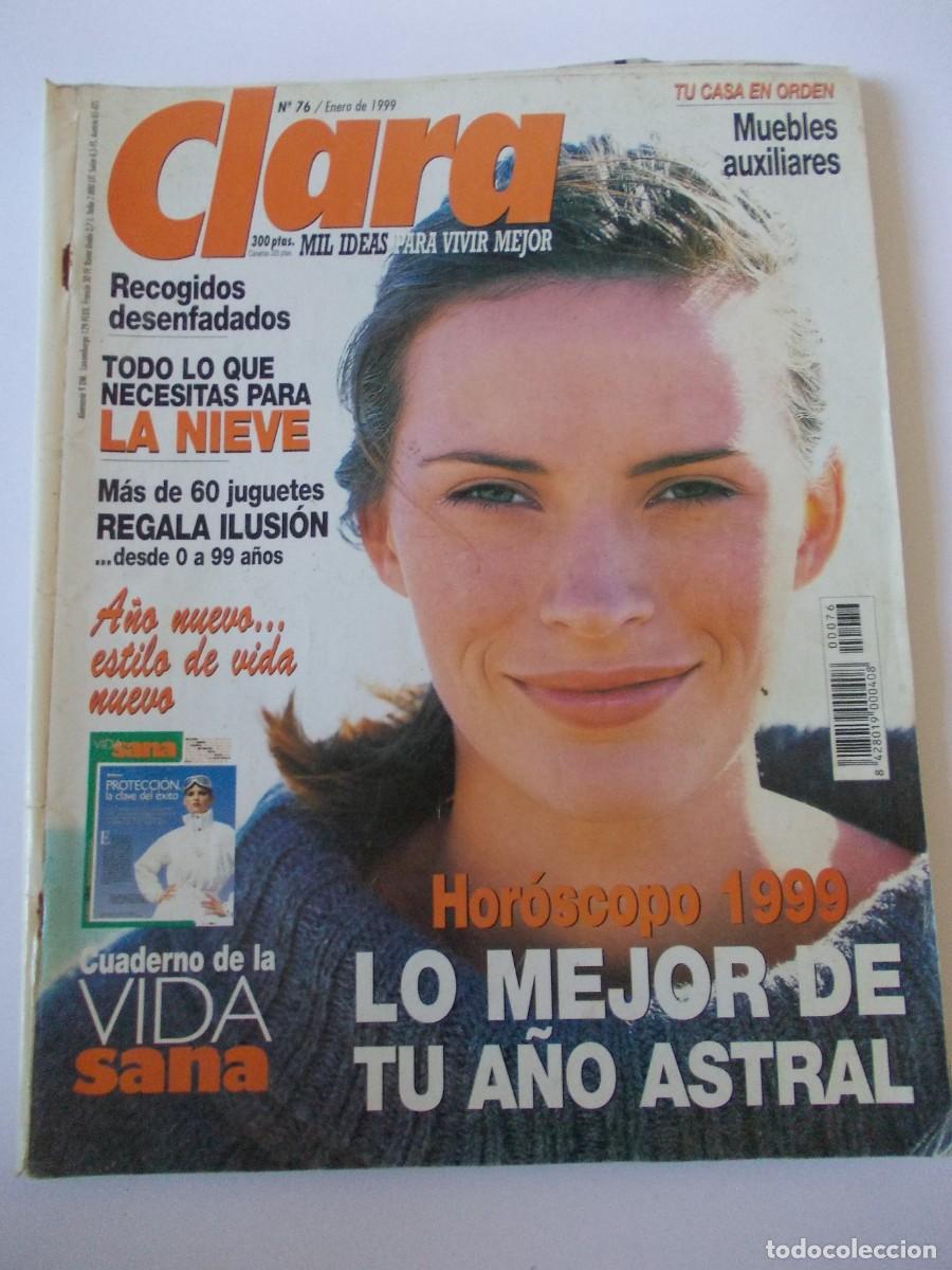Collezionismo di Riviste e Giornali: Revista Clara N&ordm;76 Enero 1999 hor&oacute;scopo belleza moda hogar salud vintage prensa espa&ntilde;ola femenina