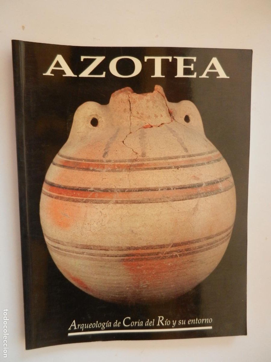 Coleccionismo de revistas y peri&oacute;dicos: AZOTEA REVISTA - ARQUEOLOGIA DE CORIA DEL RIO Y SU ENTORNO - N&ordm; 11 Y 12 MONOGRAFICO DE ARQUEOLOGIA