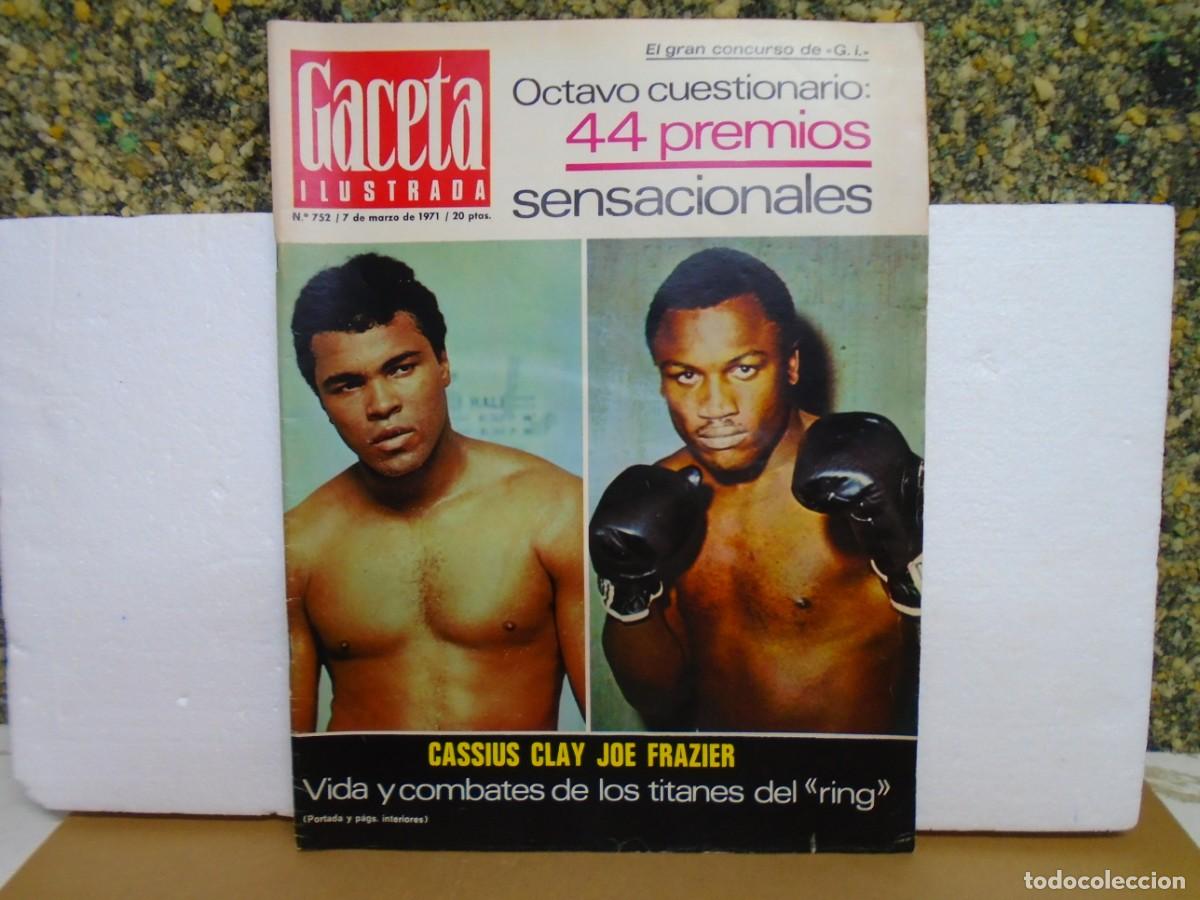 Coleccionismo de revistas y peri&oacute;dicos: REVISTA ORIGINAL&rdquo;GACETA ILUSTRADA&rdquo;N&ordm; 752 DEL 7/3/1971.CASSIUS&JOE FRAZIER.