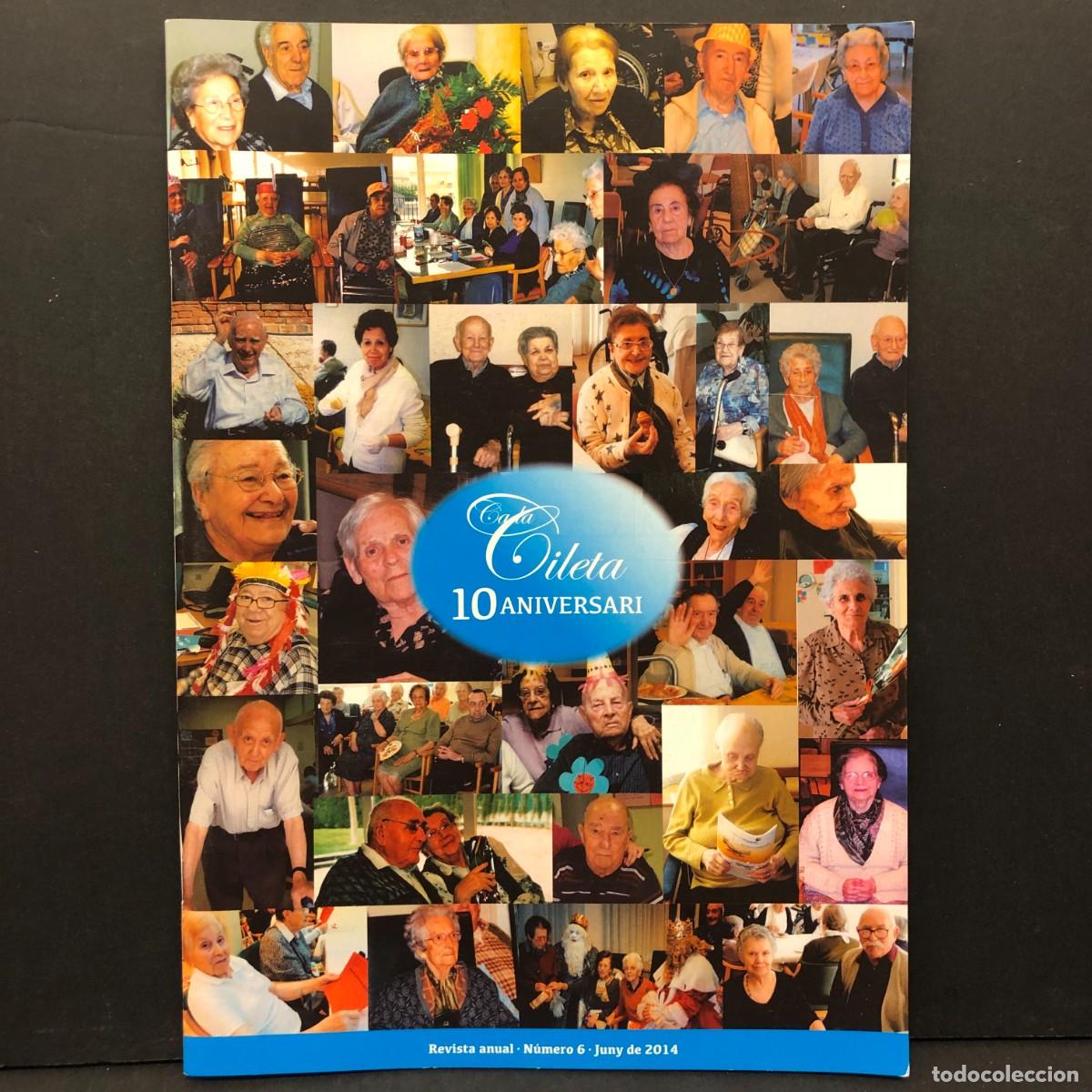 Coleccionismo de revistas y peri&oacute;dicos: CA LA CILETA - REVISTA ANUAL - 10 ANIVERSARI - CENTRE RESIDENCIAL - N&Uacute;MERO 6 - JUNY DE 2014 / 239