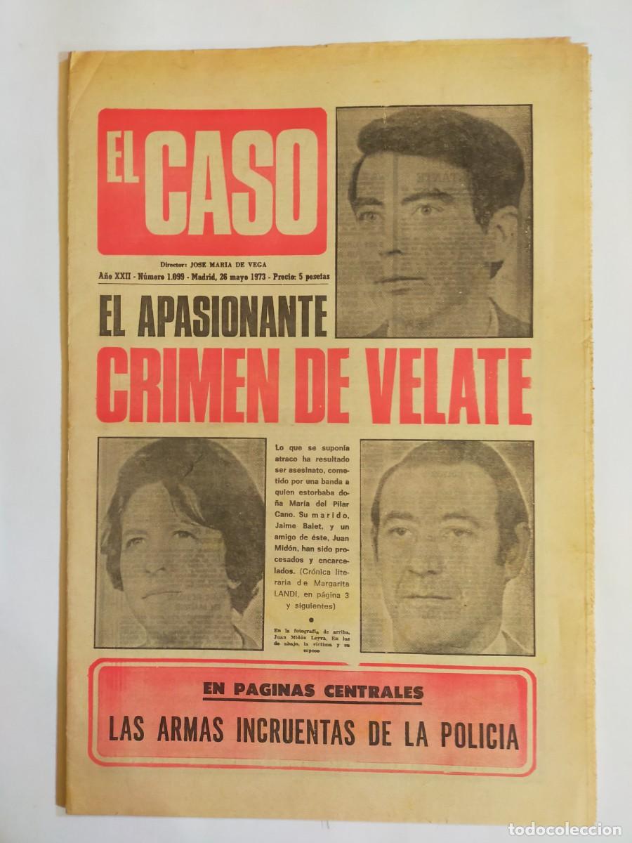 Coleccionismo de revistas y peri&oacute;dicos: PERIODICO &rdquo;EL CASO&rdquo; SEMANARIO DE SUCESOS N&ordm; 1099 - A&Ntilde;O 1973