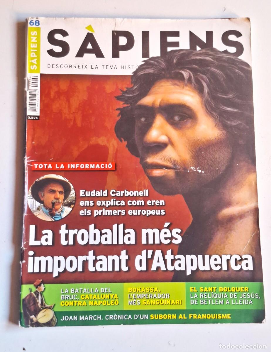 Collectionnisme de Revues et Journaux: REVISTA SAPIENS № 68. LA TROBALLA MES IMPORTANT D'ATAPUERCA.