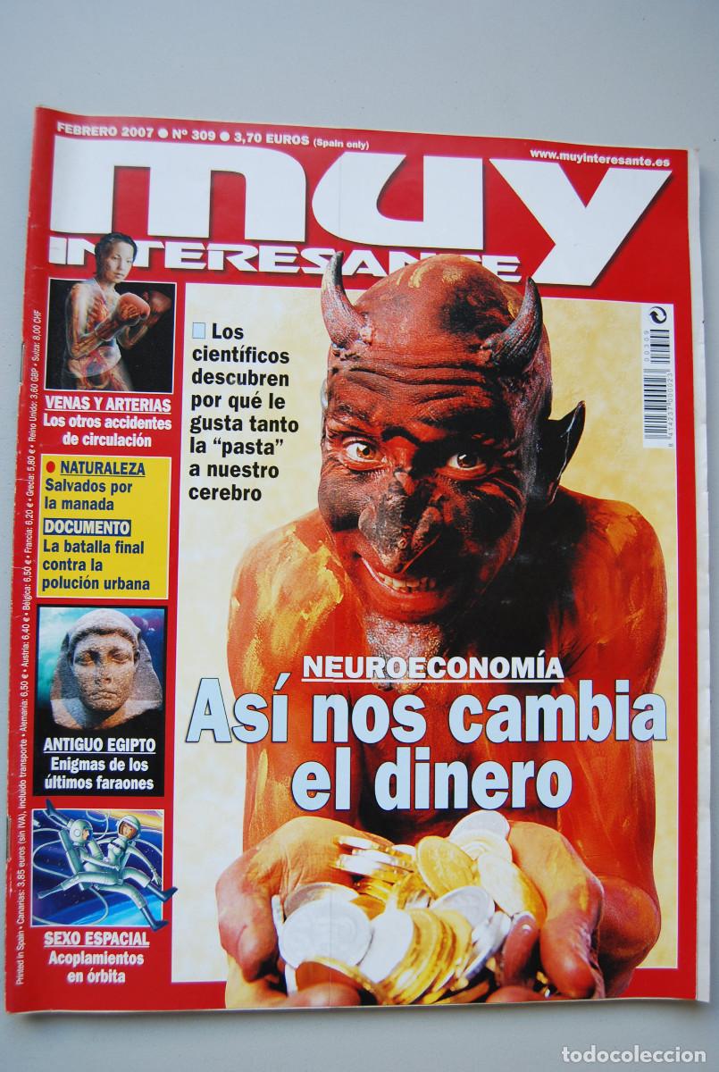 Coleccionismo de revistas y peri&oacute;dicos: MUY INTERESANTE.NUM.309-2007: ASI NOS CAMBIA EL DINERO-VENAS Y ARTERIAS-ANTIGUO EGIPTO-SEXO ESPACIAL