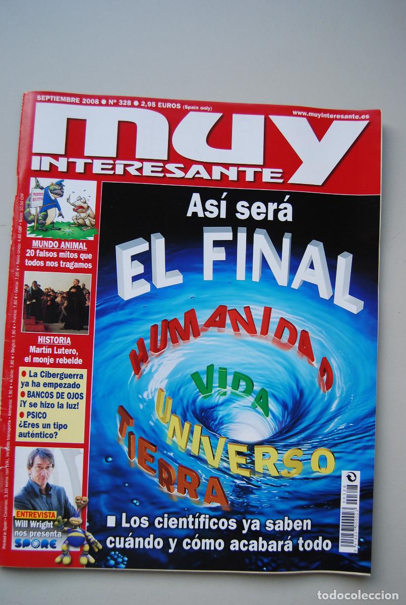 Coleccionismo de revistas y peri&oacute;dicos: MUY INTERESANTE.NUM.328-2008: AS&Iacute; SER&Aacute; EL FINAL-MARTIN LUTERO-WILL WRIGHT-BANCOS DE OJOS-CIBERGUERRA