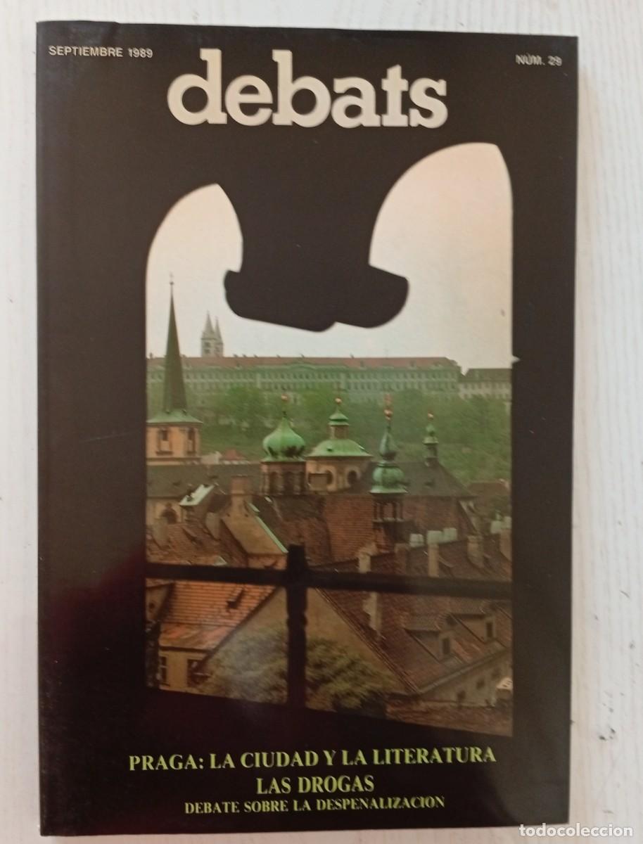 Coleccionismo de revistas y peri&oacute;dicos: DEBATS N&ordm; 29. Dossier: Praga: la ciudad y la literatura. (Eds. Alfons el Magn&aacute;nim, Valencia, 1989)