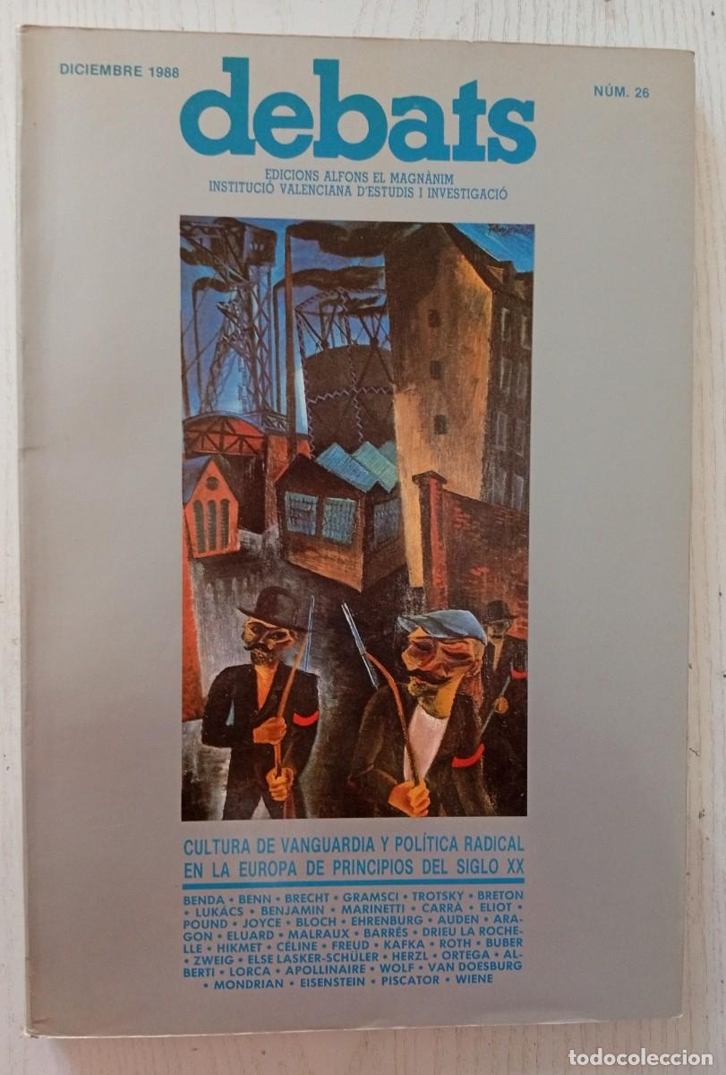 Coleccionismo de revistas y peri&oacute;dicos: DEBATS N&ordm; 26. Cultura de vanguardia y pol&iacute;tica radical en la Europa de principios del siglo XX.