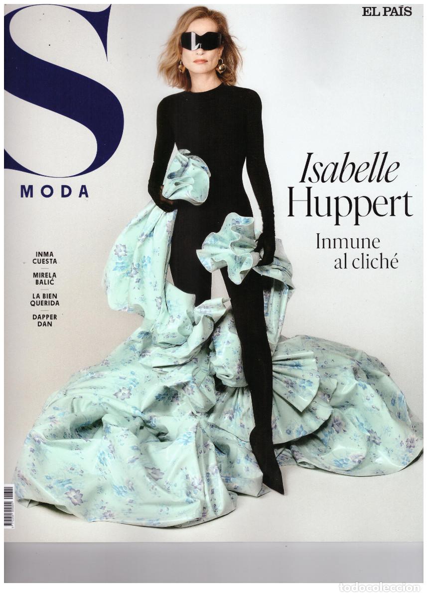 Collectionnisme de Revues et Journaux: REVISTA S MODA 320: ISABELLE HUPPERT / YENESI / MIRELA BALIC / INMA CUESTA