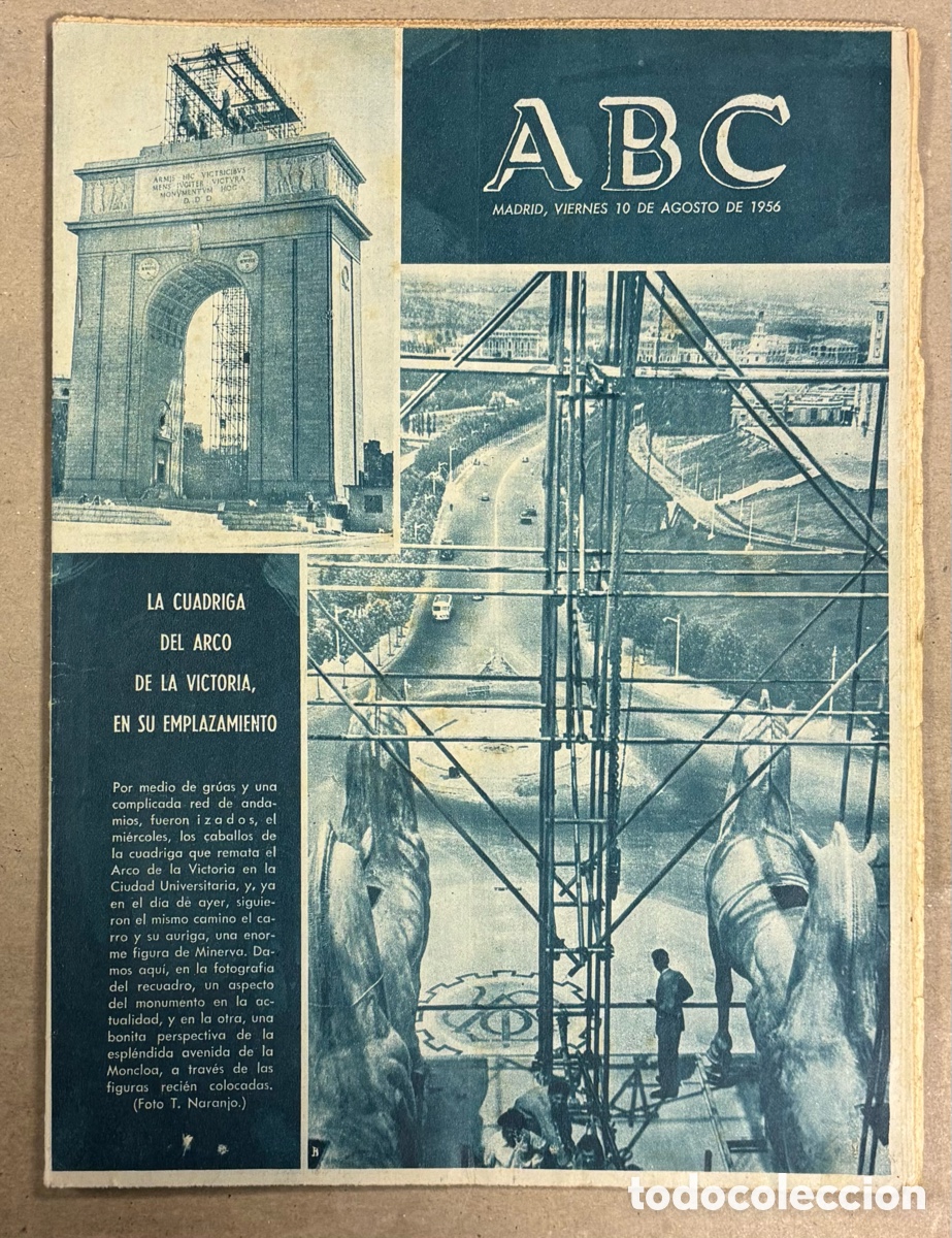 Coleccionismo de revistas y peri&oacute;dicos: ABC (10 AGOSTO 1956) LA CUADRIGA DEL ARCO DE LA VICTORIA, BOTADURA EN CADIZ BUQUE &ldquo;ANDRES DE URDANET