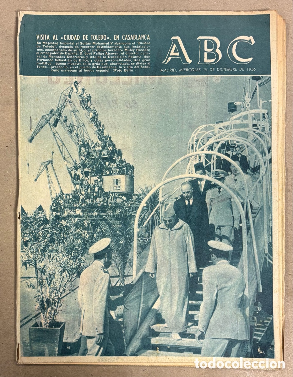 Coleccionismo de revistas y peri&oacute;dicos: ABC (19 DICIEMBRE 1956) SULT&Aacute;N MOHAMED V VISITA BUQUE CIUDAD DE TOLEDO EN CASABLANCA,&hellip;