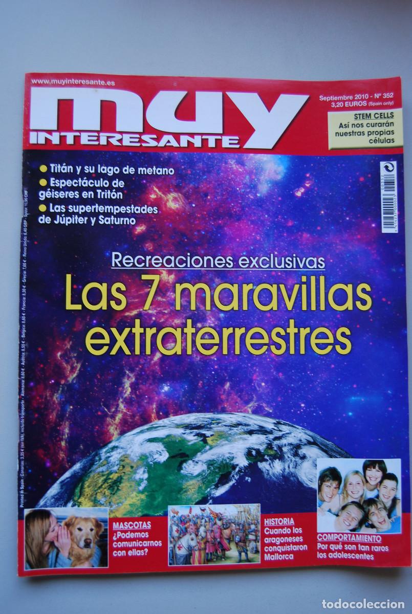 Collectionnisme de Revues et Journaux: MUY INTERESANTE.NUM.352-2010 : SIETE MARAVILLAS EXTRATERRESTRES-STEM CELLS-CONQUISTA DE MALLORCA.