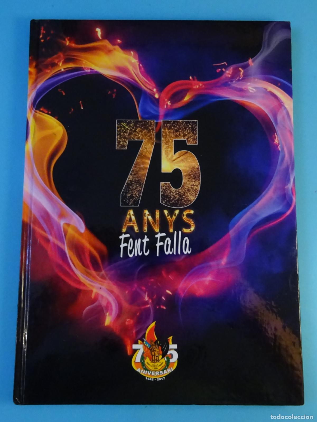 Coleccionismo de revistas y peri&oacute;dicos: 75 ANYS FENT FALLA. 75 ANIVERSARI FALLA BARON S. PETRILLO - E. NAVARRO - L. JOVANI. FALLAS VALENCIA