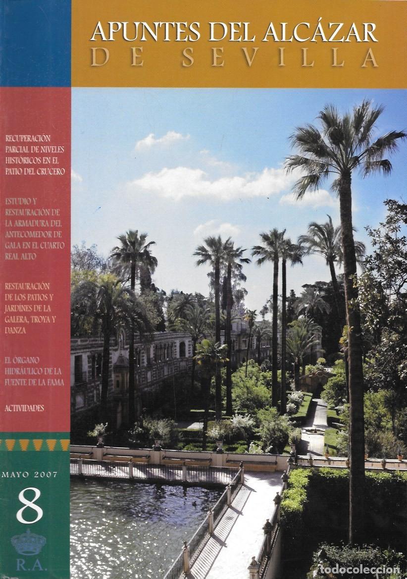 Collezionismo di Riviste e Giornali: APUNTES DEL ALCAZAR DE SEVILLA - MAYO 2007 N&ordm; 8 - A-LSEV-4055