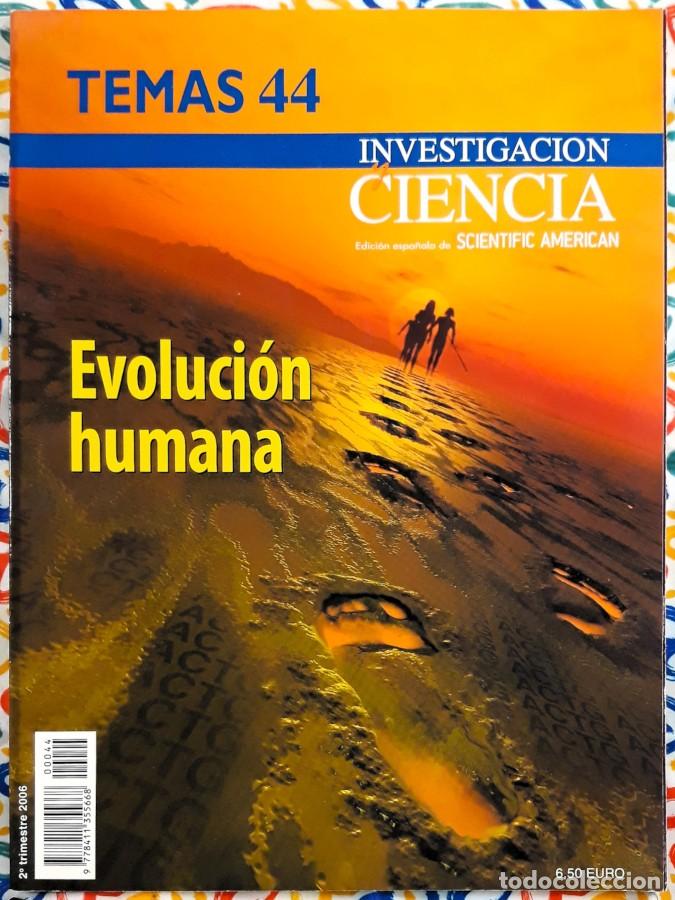 Collectionnisme de Revues et Journaux: Evoluci&oacute;n humana - Investigaci&oacute;n y Ciencia, TEMAS 44, 2&ordm; trim. 2006