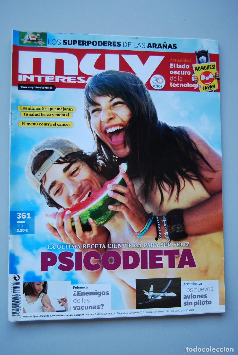 Collectionnisme de Revues et Journaux: MUY INTERESANTE.NUM.361-2011 : PSICODIETA-ENEMIGOS DE LAS VACUNAS-AVIONES SIN PILOTO-ARA&Ntilde;AS