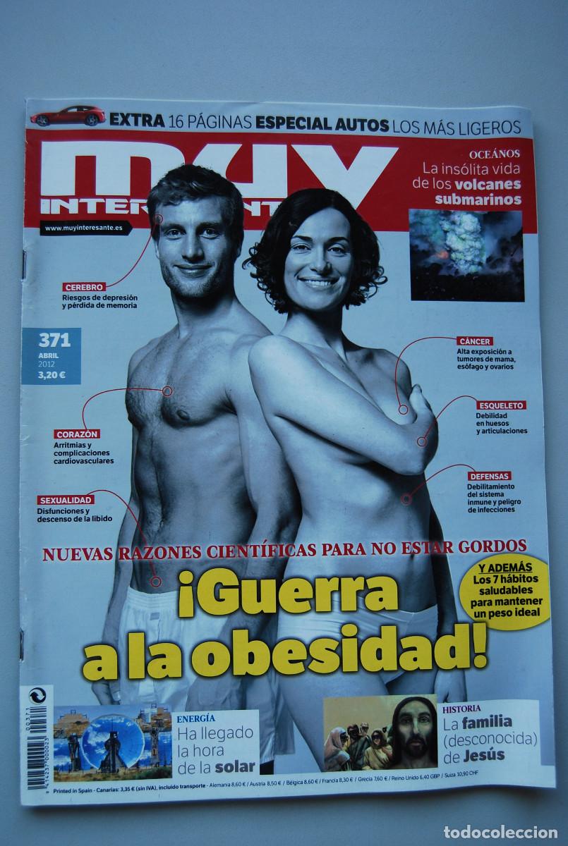 Collectionnisme de Revues et Journaux: MUY INTERESANTE.NUM.371-2012 : GUERRA A LA OBESIDAD-FAMILIA DE JESUS-ENERGIA SOLAR-VOLCANES