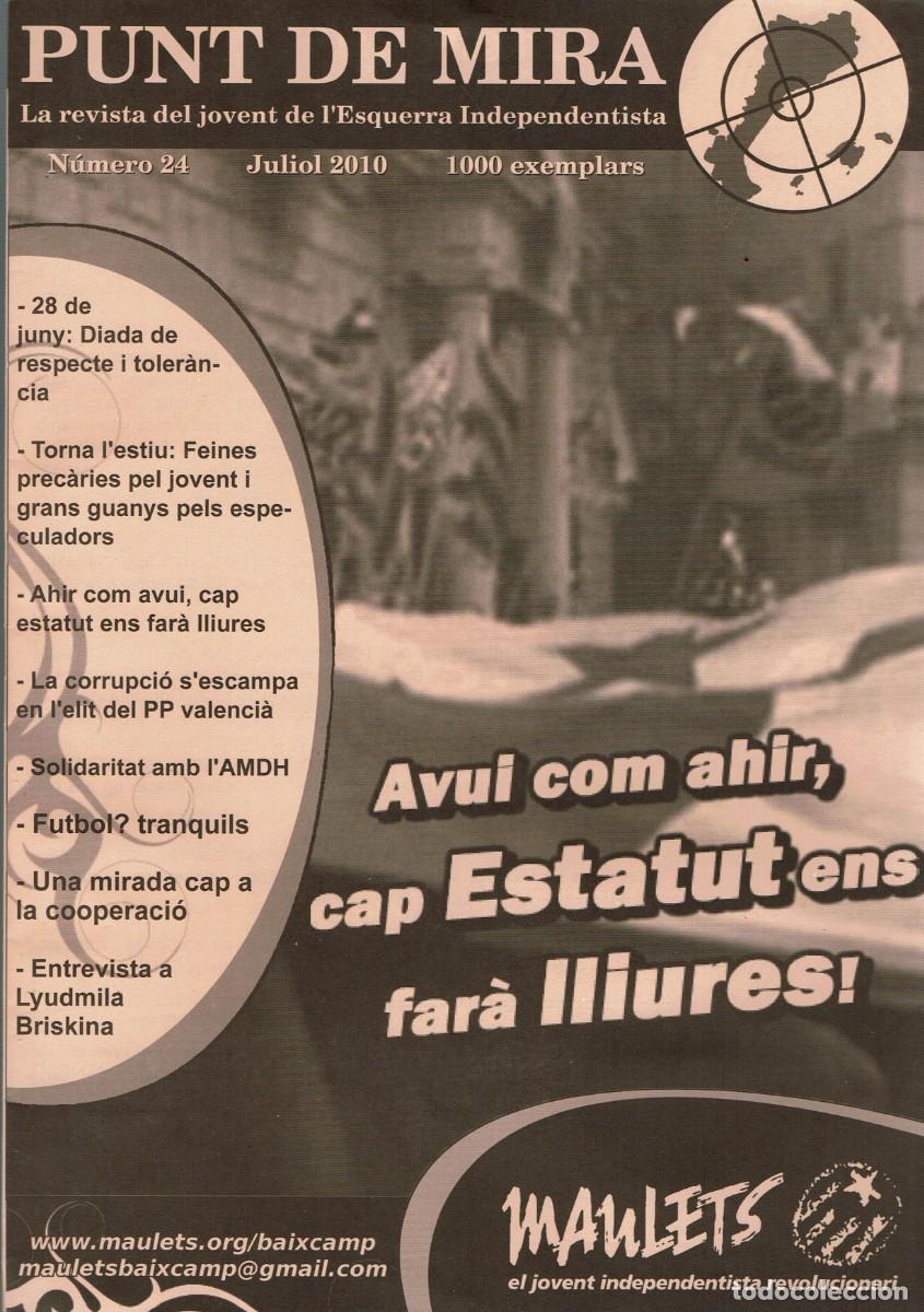 Collezionismo di Riviste e Giornali: Punt de mira / Revista del jovent de l'Esquerra Independentista / 2010 / n&ordm; 24 / Maulets / Reus