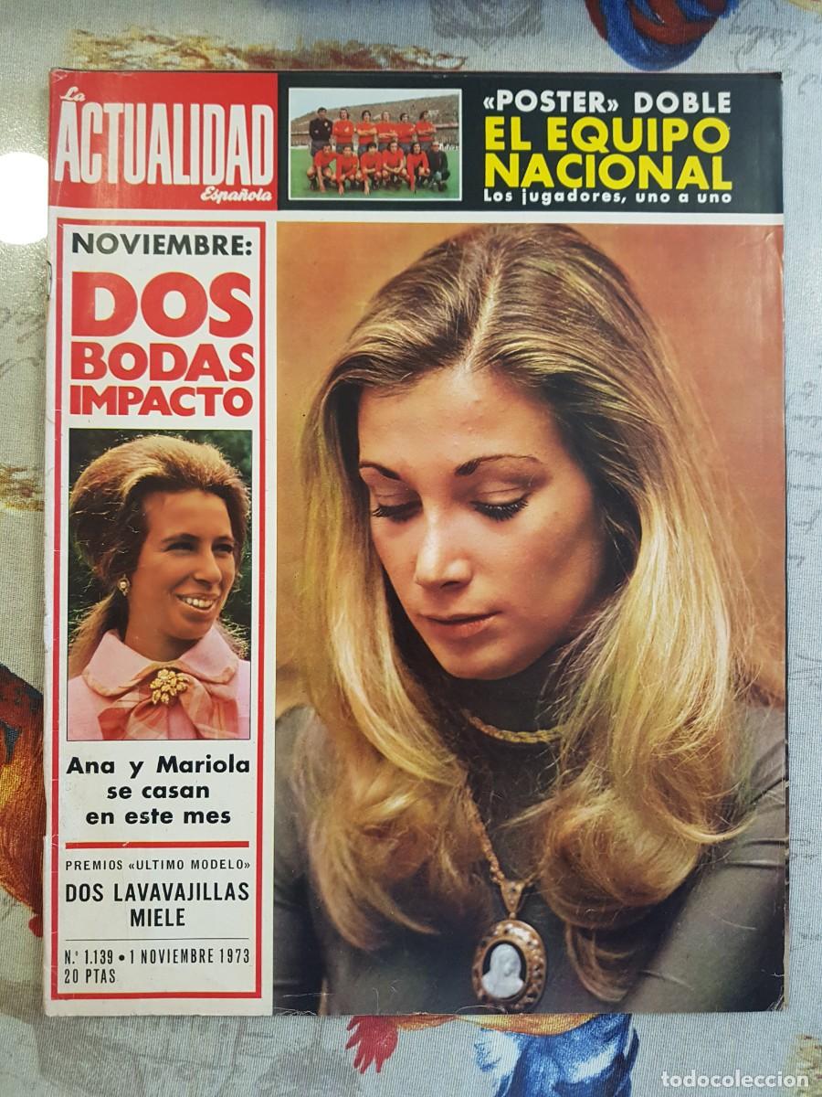 Coleccionismo de revistas y peri&oacute;dicos: La Actualidad Espa&ntilde;ola 1139 a&ntilde;o 1973 con p&oacute;ster selecci&oacute;n espa&ntilde;ola f&uacute;tbol Ana Mariola