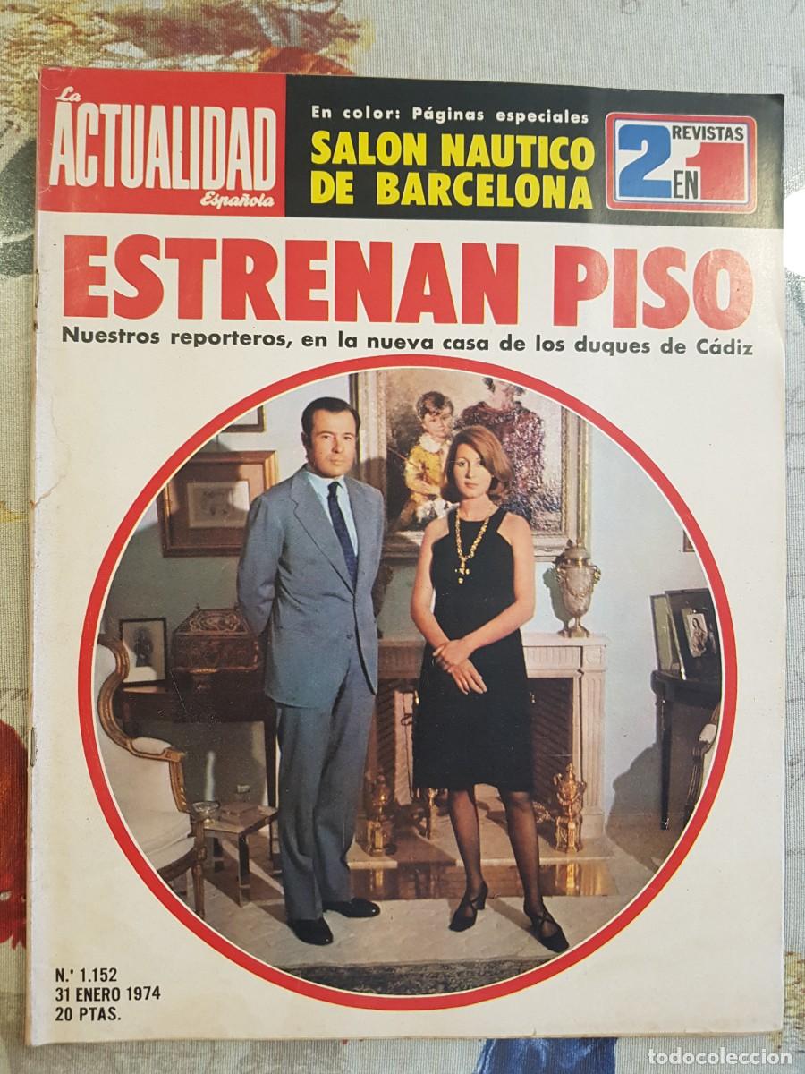 Coleccionismo de revistas y peri&oacute;dicos: La Actualidad Espa&ntilde;ola n&uacute;mero 1152 enero 1974 duques de C&aacute;diz Carmen Mart&iacute;nez Bordiu