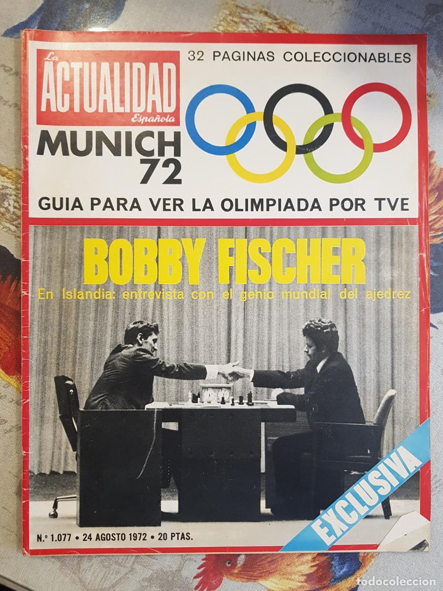 Colecionismo de Revistas e Jornais: La Actualidad Espa&ntilde;ola 1077 agosto 1972 Bobby Fischer Spassky ajedrez Olimpiadas M&uacute;nich