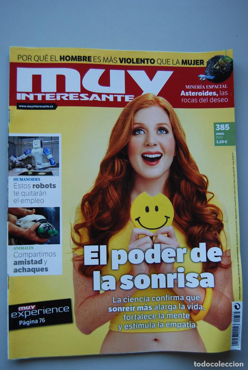Collectionnisme de Revues et Journaux: MUY INTERESANTE.NUM.385-2013 : EL PODER DE LA SONRISA-AMISTAD Y ACHAQUES-ROBOTS QUE QUITARAN EMPLEO