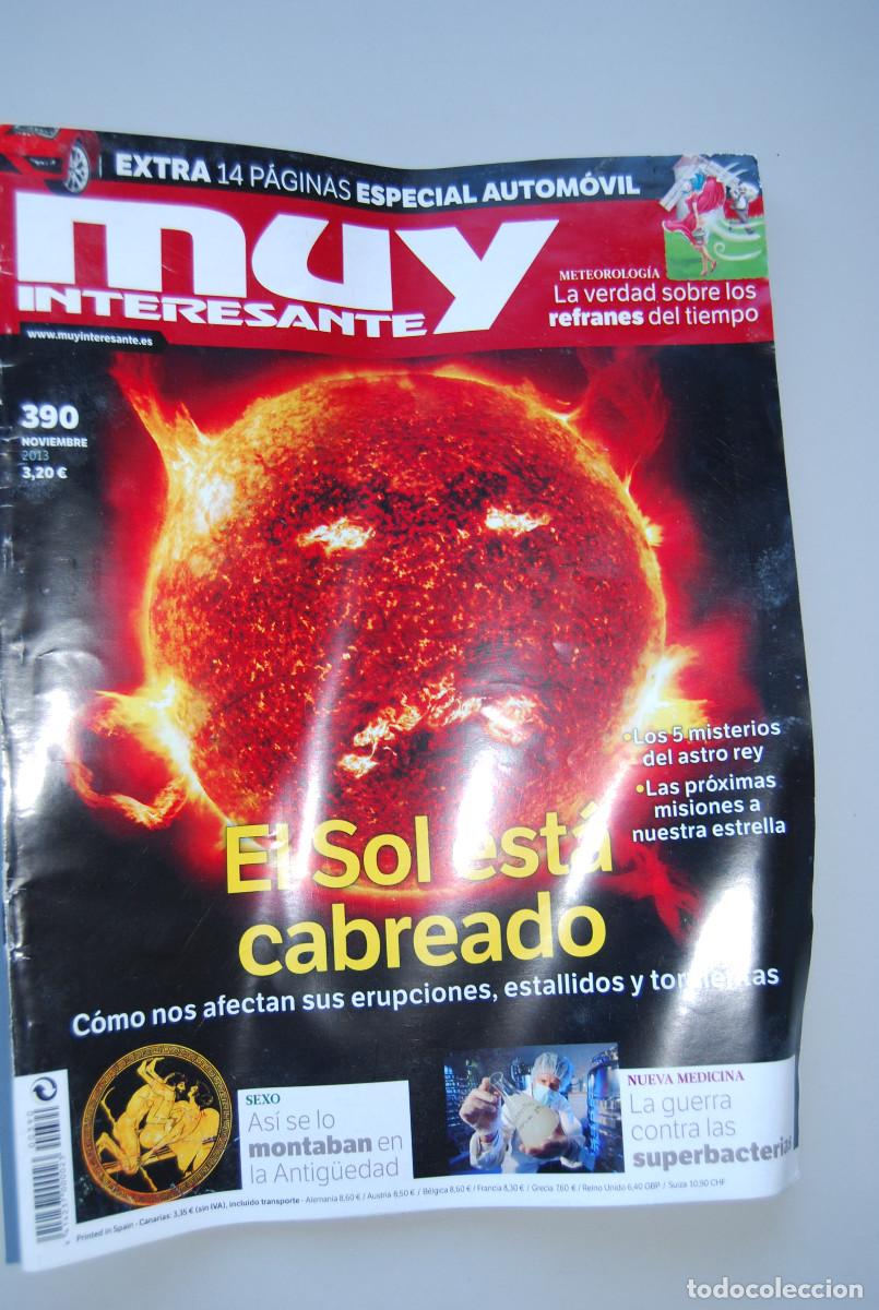 Collection Magazines and Newspapers: MUY INTERESANTE.NUM.390-2013 : EL SOL EST&Aacute; CABREADO-REFRANES DEL TIEMPO-GUERRA A LAS SUPERBACTERIAS
