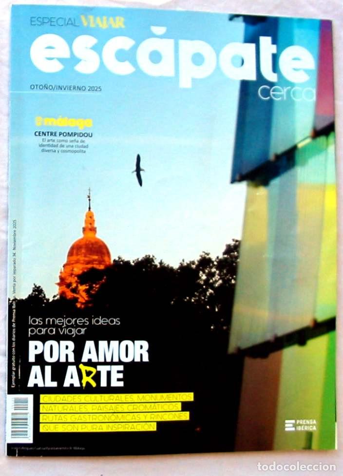 Collezionismo di Riviste e Giornali: REVISTA ESC&Aacute;PATE CERCA - LAS MEJORES IDEAS PARA VIAJAR POR AMOR AL ARTE 2025 - VER SUMARIO