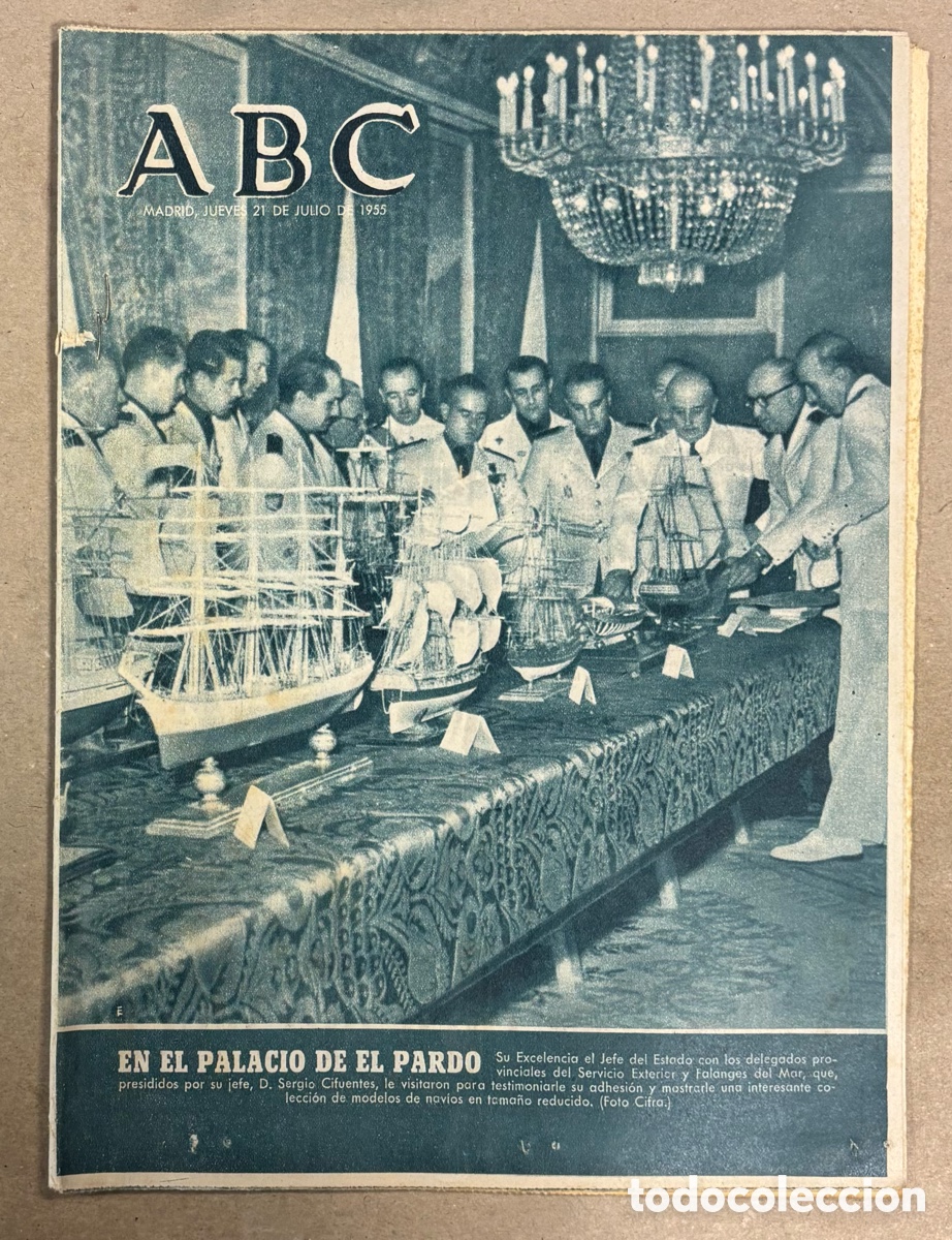 Coleccionismo de revistas y peri&oacute;dicos: ABC (21 JULIO 1955) COLECCI&Oacute;N MODELOS NAV&Iacute;OS TAMA&Ntilde;O REDUCIDO EN EL PARDO, CAIDOS CUARTEL MONTA&Ntilde;A
