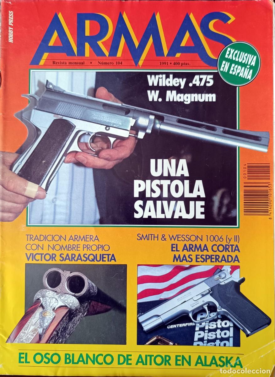 Coleccionismo de revistas y peri&oacute;dicos: ARMAS n&ordm; 104. Enero 1991.