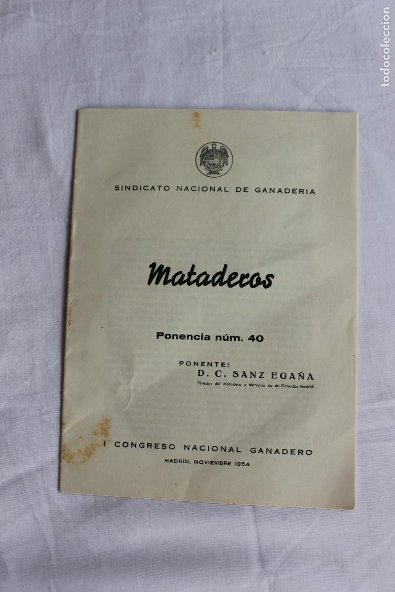 Collection Magazines and Newspapers: SINDICATO NACIONAL DE GANADERIA MATADEROS 1954 PONENCIA 40