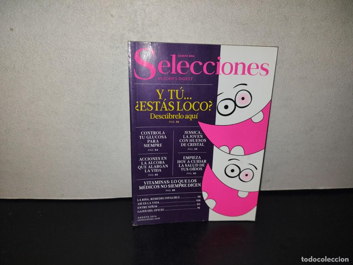 Collection Magazines and Newspapers: 221- Reader's Digest. Selecciones. Y T&uacute;... &iquest;Est&aacute;s Loco? Desc&uacute;brelo Aqu&iacute; - Agosto 2014