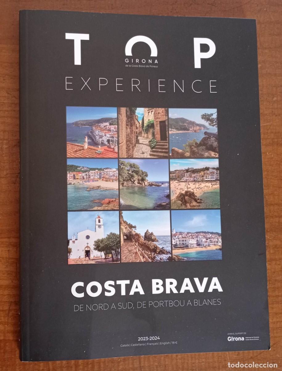 Coleccionismo de revistas y peri&oacute;dicos: TOP GIRONA EXPERIENCE.COSTA BRAVA DE NORD A SUD.DE PORTBOU A BLANES(PALAMOS S'AGAG&Oacute; PALS TOSSA LLORE