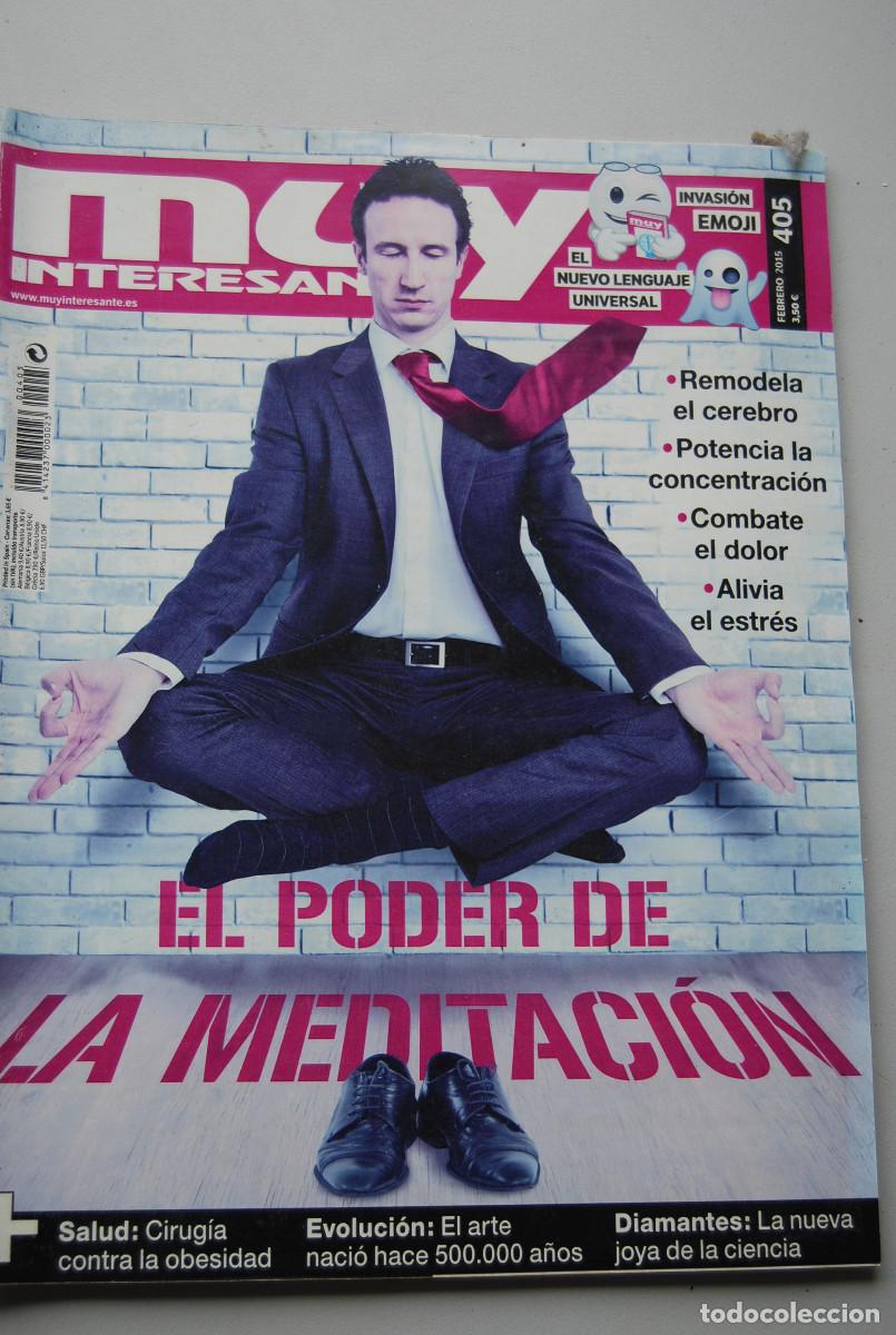 Colecionismo de Revistas e Jornais: MUY INTERESANTE.NUM.405- 2015 : EL PODER DE LA MEDITACION-DIAMANTES-CIRUGIA CONTRA LA OBESIDAD