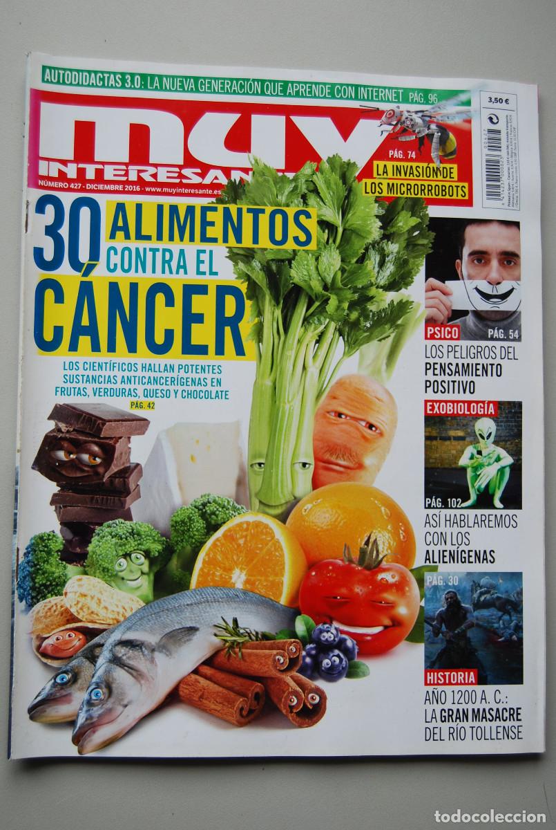 Collezionismo di Riviste e Giornali: MUY INTERESANTE.NUM.427- 2016 : ALIMENTOS CONTRA EL CANCER-PENSAMIENTO POSITIVO-ALIENIGENAS-ROBOTS