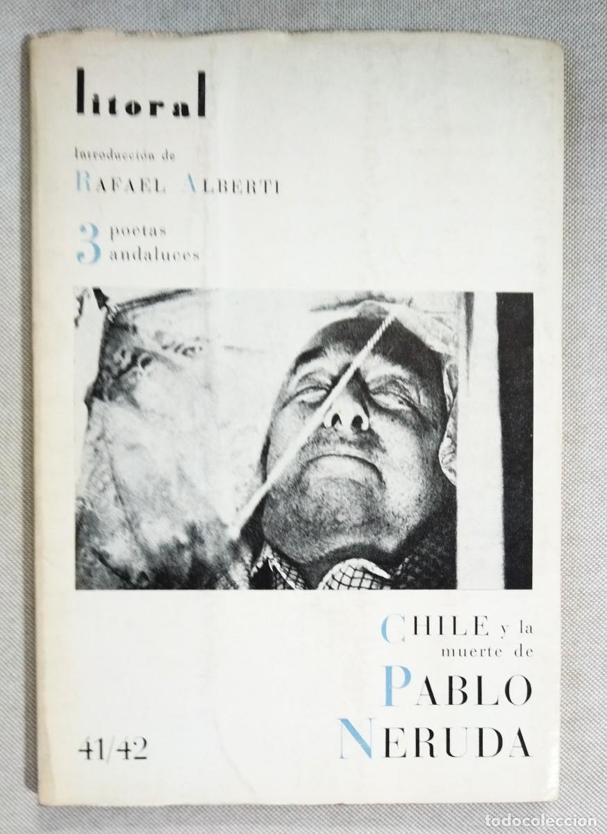 Coleccionismo de revistas y peri&oacute;dicos: REVISTA LITORAL. 41/42. RAFAEL ALBERTI. 3 POETAS ANDALUCES. CHILE Y LA MUERTE DE NERUDA. 1974.