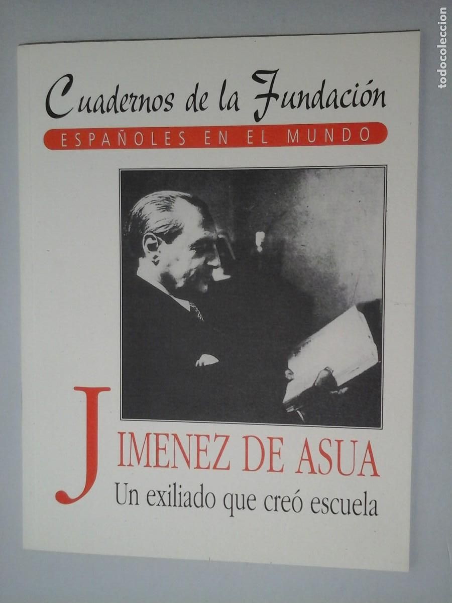 Collectionnisme de Revues et Journaux: CUADERNOS DE LA FUNDACI&Oacute;N. N&ordm; 1. LUIS JIM&Eacute;NEZ DE ASUA POR ENRIQUE BACIGALUPO. DERECHO. EXILIO