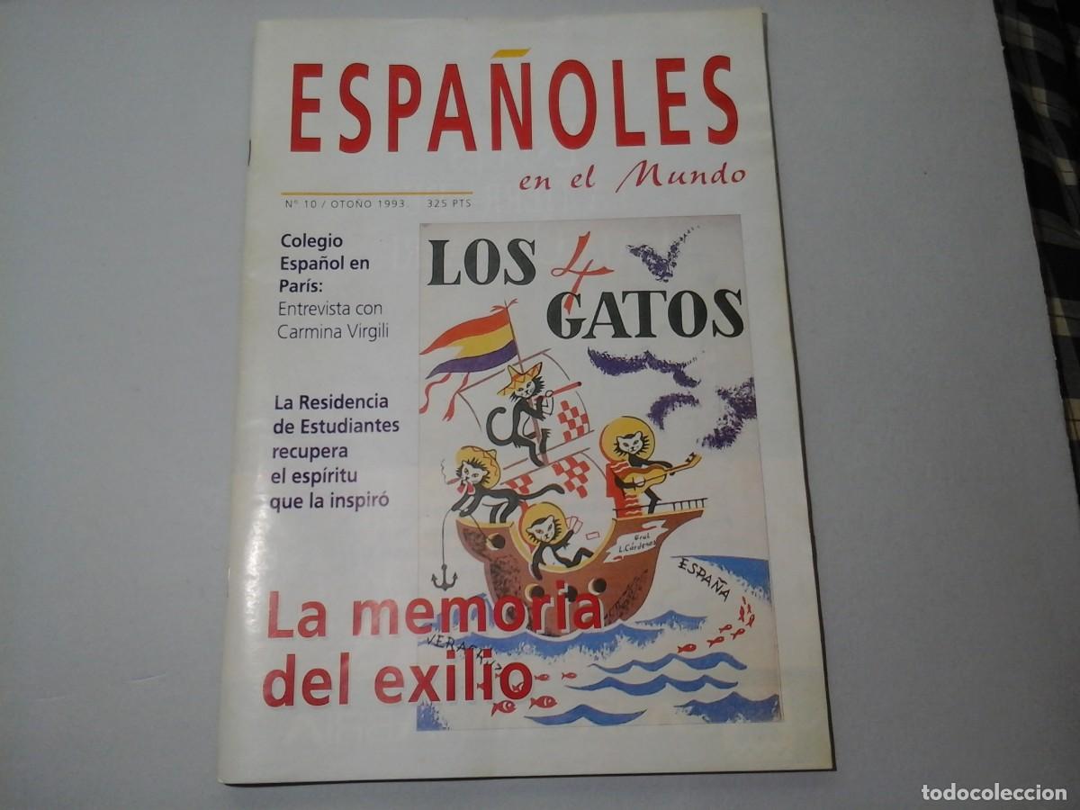 Collectionnisme de Revues et Journaux: ESPA&Ntilde;OLES EN EL MUNDO. N&ordm; 10. OTO&Ntilde;O 1993. LA MEMORIA DEL EXILIO. RESIDENCIA DE ESTUDIANTES. RARO