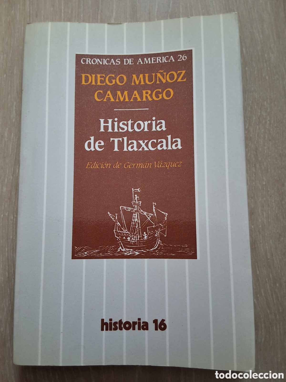 Coleccionismo de revistas y peri&oacute;dicos: Historia de Tlaxcala Diego Mu&ntilde;oz Camargo libro cr&oacute;nicas Am&eacute;rica 26 a&ntilde;o 1986/10 edici&oacute;n 1&deg;
