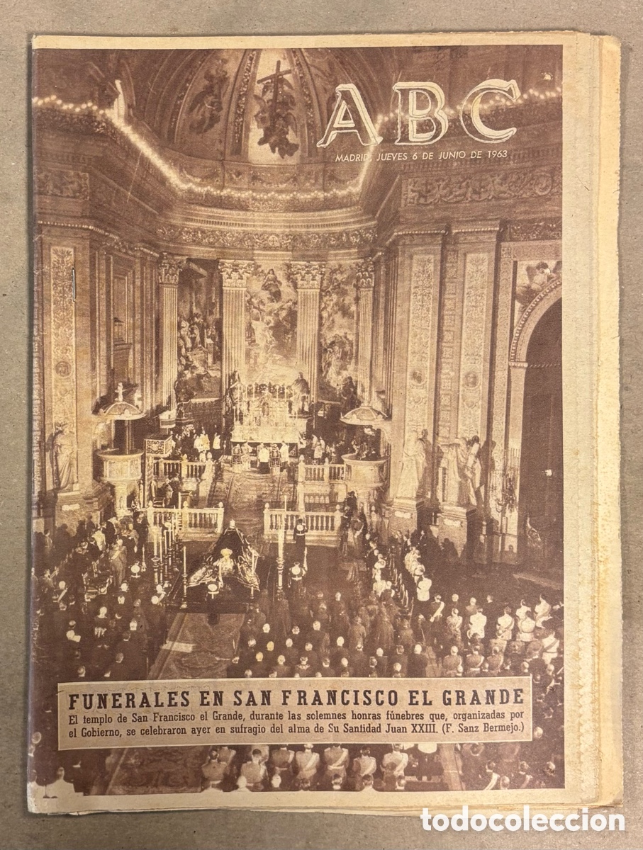 Coleccionismo de revistas y peri&oacute;dicos: ABC (6 JUNIO 1963) FUNERALES EN SAN FRANCISCO EL GRANDE POR JUAN XXIII, &Aacute;LVARO DOMECQ, REAL MADRID
