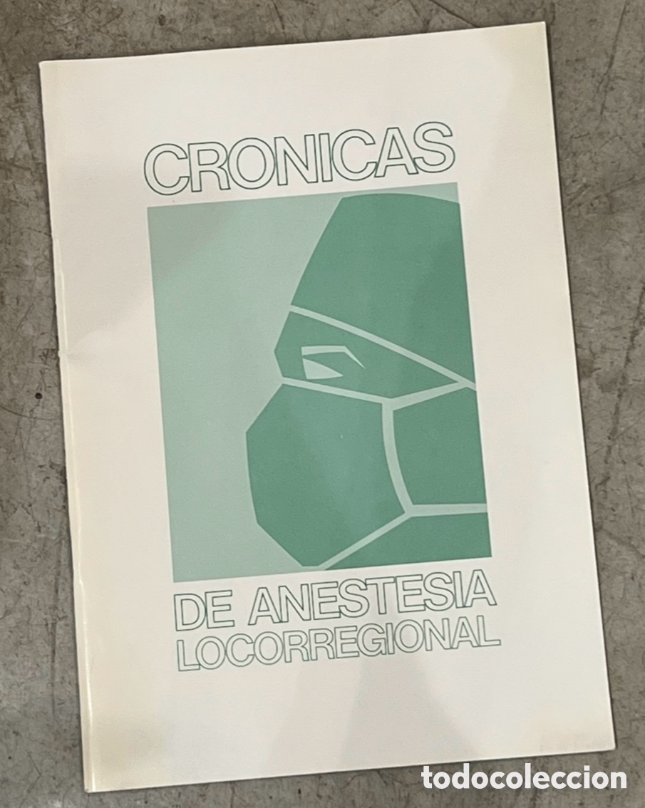 Coleccionismo de revistas y peri&oacute;dicos: Revista. Cr&oacute;nicas de Aneatesia Locoreegional. Laboratorios PALEX. 1991.
