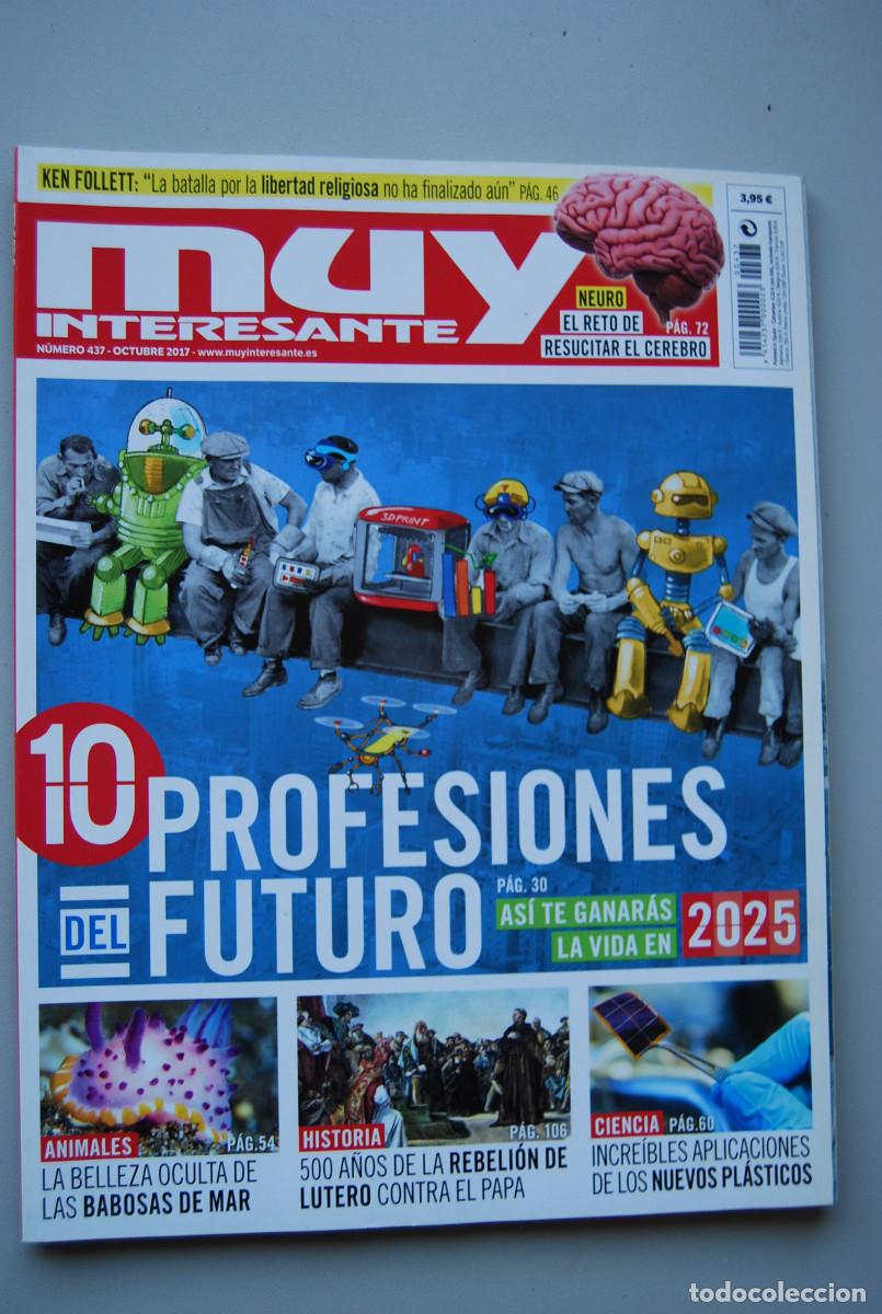 Coleccionismo de revistas y peri&oacute;dicos: MUY INTERESANTE.NUM.437- 2017 : PROFESIONES DEL FUTURO-KEN FOLLETT-BABOSAS DE MAR-LUTERO
