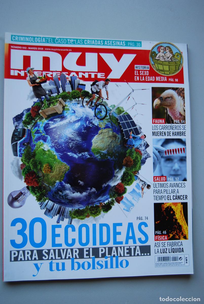 Coleccionismo de revistas y peri&oacute;dicos: MUY INTERESANTE.NUM.442- 2018 : 30 ECOIDEAS-CRIADAS ASESINAS-CARRO&Ntilde;EROS- CANCER-LUZ LIQUIDA
