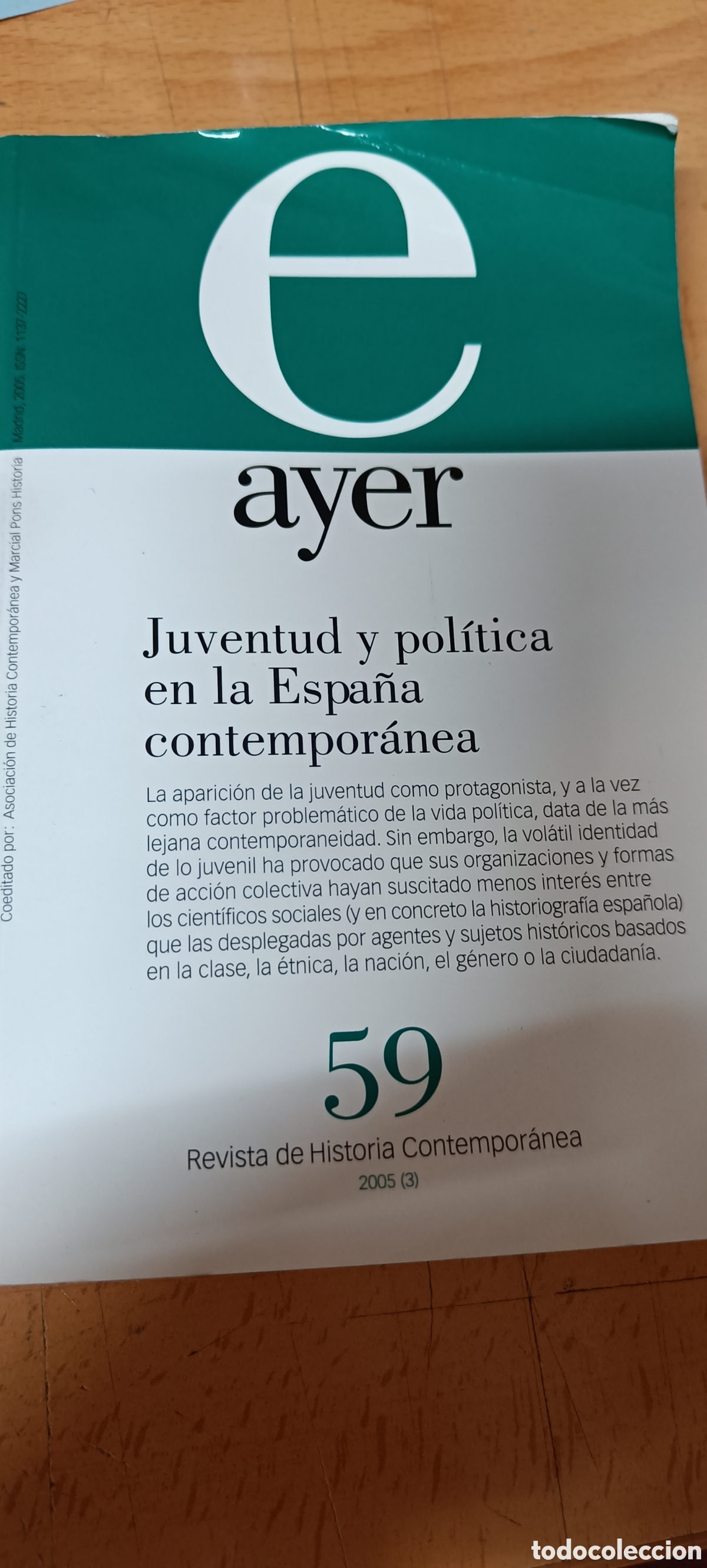 Collectionnisme de Revues et Journaux: REVISTA DE HISTORIA CONTEMPOR&Aacute;NEA AYER N&deg;59 - 2005 JUVENTUD Y POL&Iacute;TICA EN LA ESPA&Ntilde;A CONTEMPOR&Aacute;NEA.