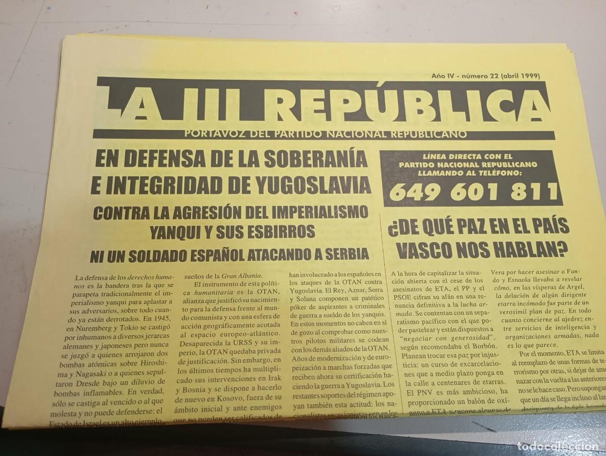 Coleccionismo de revistas y peri&oacute;dicos: BOLETIN LA III REP&Uacute;BLICA. PORTAVOZ DEL PARTIDO NACIONAL REPUBLICANO N&ordm; 22 ABRIL 1999 REF. UR EST