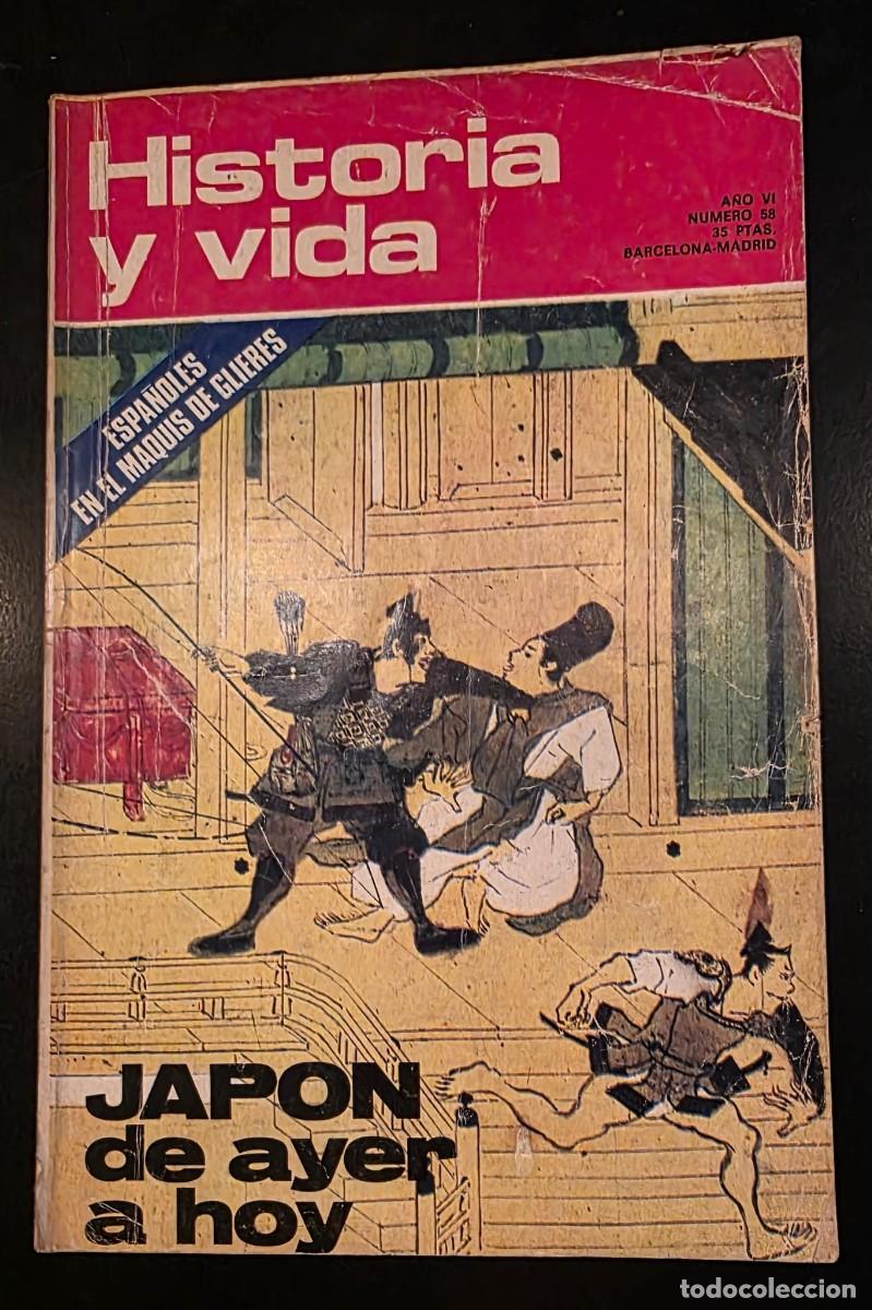 Sammeln von Zeitschriften und Zeitungen: Revista Historia y Vida N&ordm; 58 &ndash; Jap&oacute;n de Ayer a Hoy &ndash; Espa&ntilde;oles en el Maquis de Gli&egrave;res