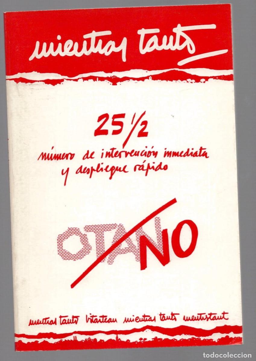 Coleccionismo de revistas y peri&oacute;dicos: MIENTRAS TANTO 25 1/2 NUMERO DE INTERVENCION INMEDIATA Y DESPLIEGUE RAPIDO OTAN NO. 1979