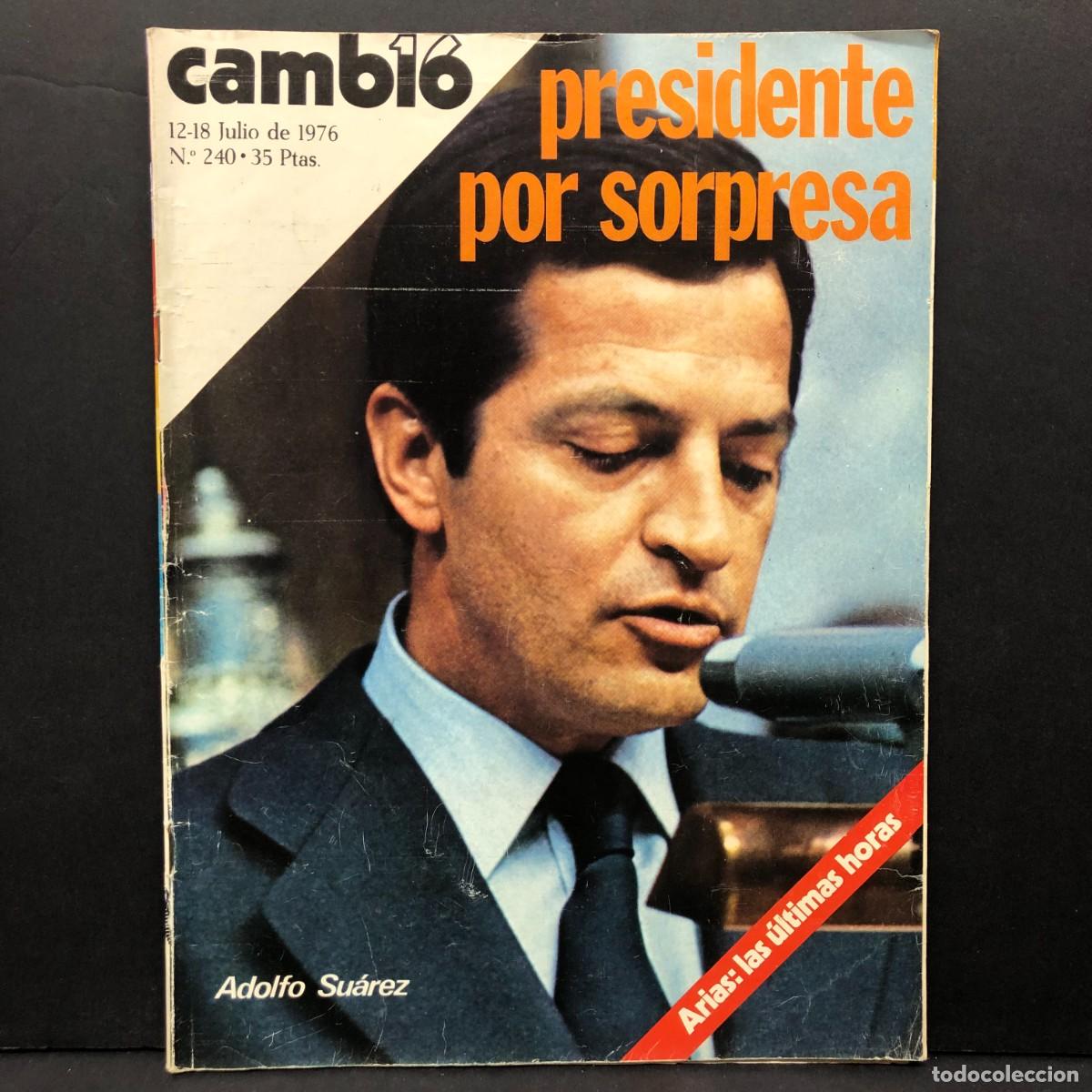 Coleccionismo de revistas y peri&oacute;dicos: REVISTA CAMBIO 16 - 12-18 JULIO - 1976 - N&ordm;240 - PRESIDENTE POR ACCIDENTE / 1382