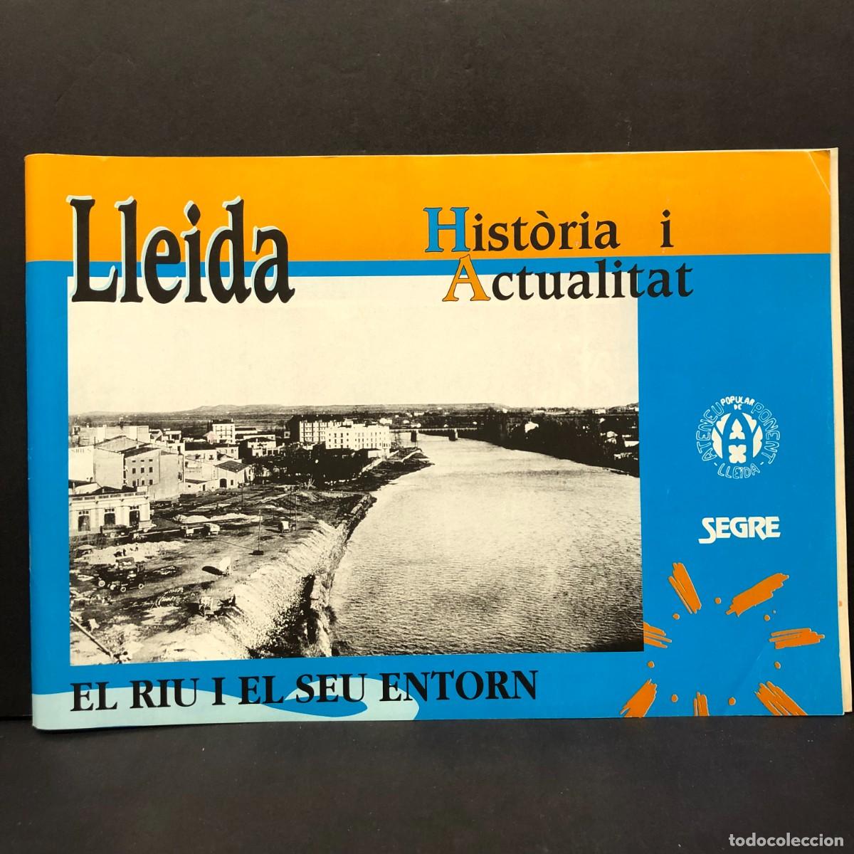 Coleccionismo de revistas y peri&oacute;dicos: LLEIDA - HIST&Ograve;RIA I ACTUALITAT - EL RIU I EL SEU ENTORN - SEGRE / 1384