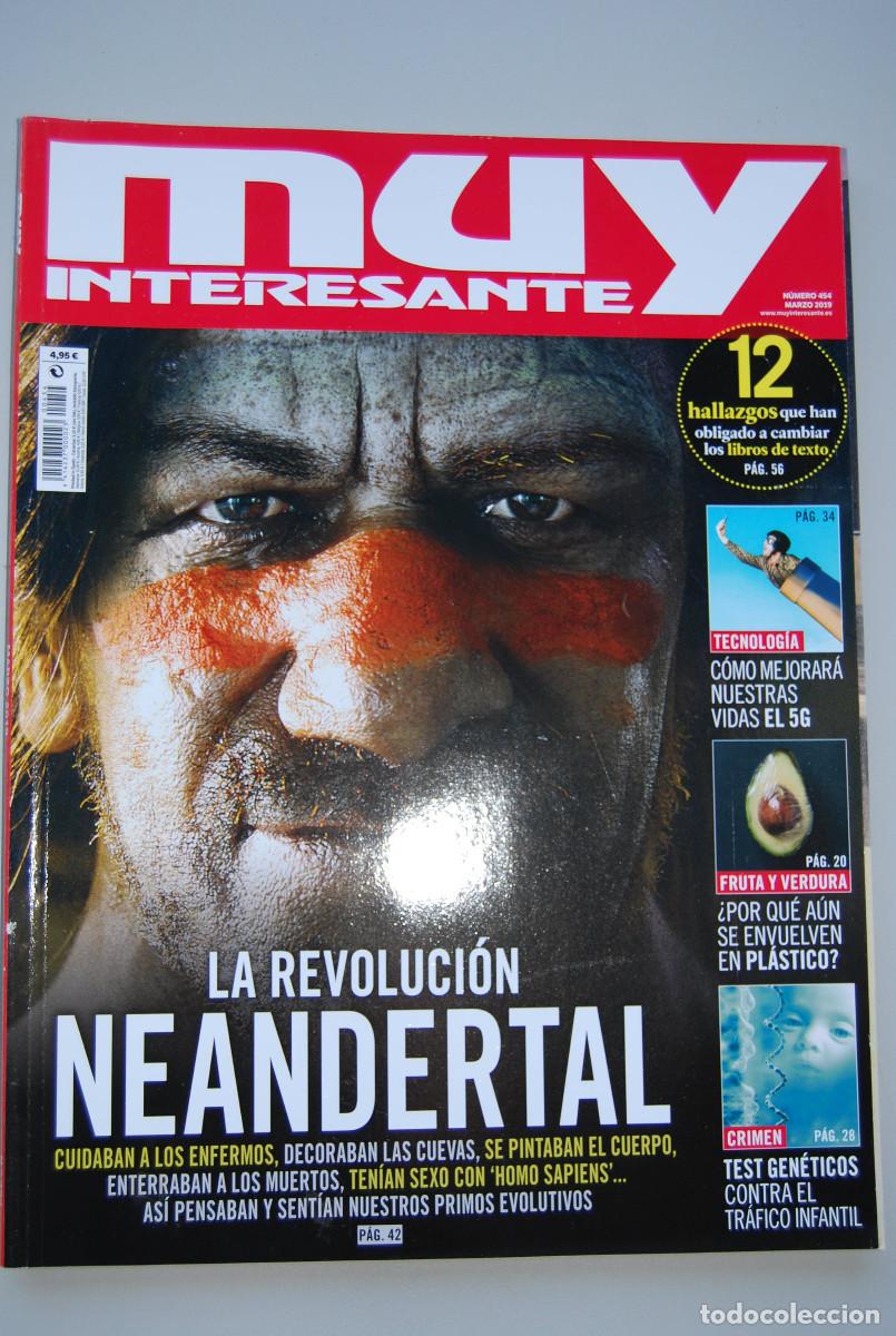 Coleccionismo de revistas y peri&oacute;dicos: MUY INTERESANTE.NUM.454- 2019 : REVOLUCION NEANDERTAL-5G-FRUTA Y VERDURA-TR&Aacute;FICO INFANTIL